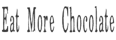 Eat More Chocolate Font preview