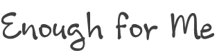 Enough for Me Font preview