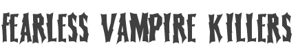 Fearless Vampire Killers Font preview