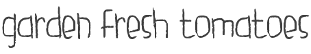 Garden Fresh Tomatoes Font preview
