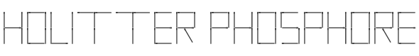 Holitter Phosphore Font preview