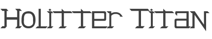 Holitter Titan Font preview