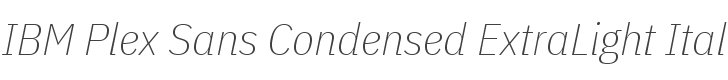 IBM Plex Sans Condensed ExtraLight Italic style