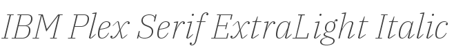 IBM Plex Serif ExtraLight Italic style