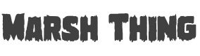 Marsh Thing Font preview