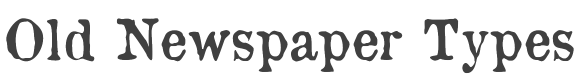 Old Newspaper Types Font preview