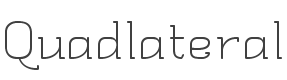 Quadlateral Font preview