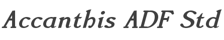 Accanthis ADF Std Bold Italic style