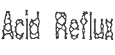 Acid Reflux BRK Font preview