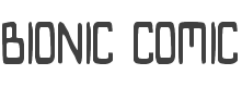 Bionic Comic Condensed style