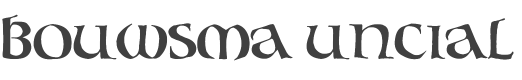 Bouwsma Uncial Font preview