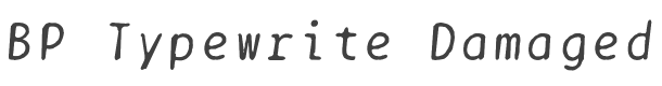 BPtypewriteDamagedItalics style