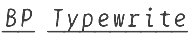 BPtypewriteUnderscoredItalics style