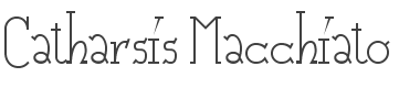 Catharsis Macchiato Font preview