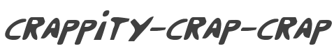 Crappity-Crap-Crap Condensed Italic style