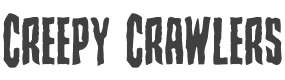 Creepy Crawlers