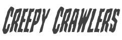 Creepy Crawlers Condensed Italic style