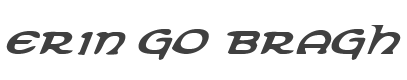 Erin Go Bragh Expanded Italic style