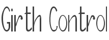 Girth Control Font preview