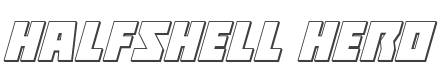 Halfshell Hero 3D Italic style