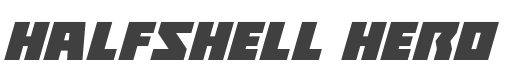 Halfshell Hero Expanded Italic style