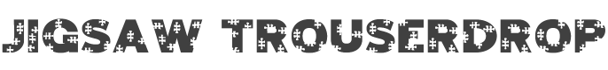 Jigsaw Trouserdrop Font preview