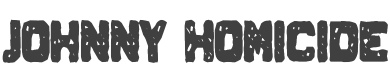 Johnny Homicide Font preview