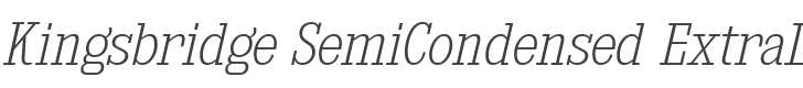 Kingsbridge SemiCondensed ExtraLight Italic style