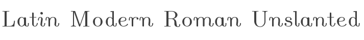 Latin Modern Roman Unslanted