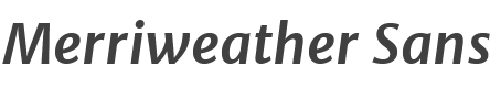 Merriweather Sans Bold Italic style