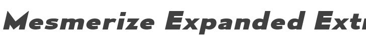Mesmerize Expanded ExtraBold Italic style