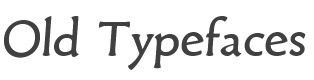 Old Typefaces Font preview