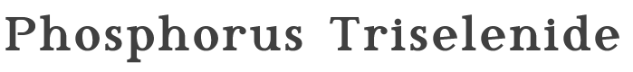 Phosphorus Triselenide style