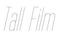 Tall Films Fine Oblique style