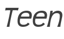 Teen Italic style