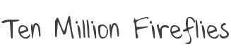 Ten Million Fireflies Font preview