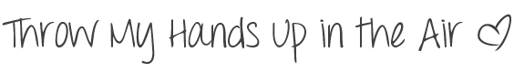 Throw My Hands Up in the Air